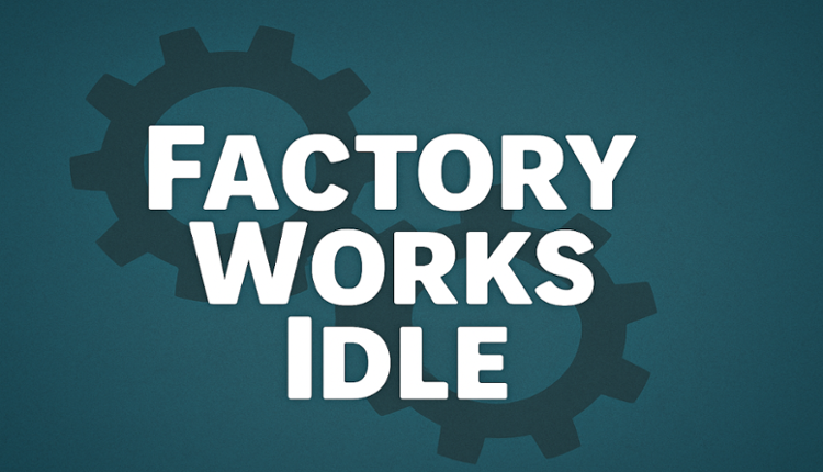 Factory Works Idle Image