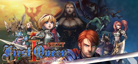 Games like FirstQueen1 NEXT