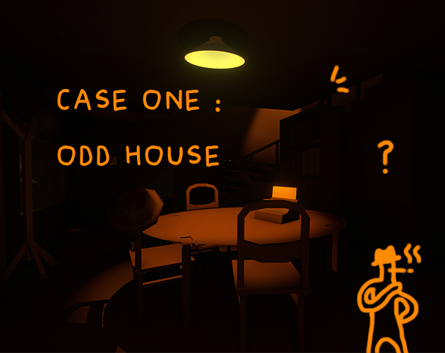 Games like Case #1 : Odd House