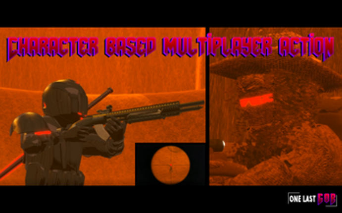 GoB 2020 - One Last GoB (Character/Class Based Multiplayer Shooter)(Counter Cringe/Fandom Offensive) screenshot
