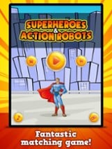 Superheroes &amp; Action Robots : Matching Games Image