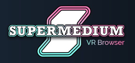 Games like Supermedium - Virtual Reality Browser