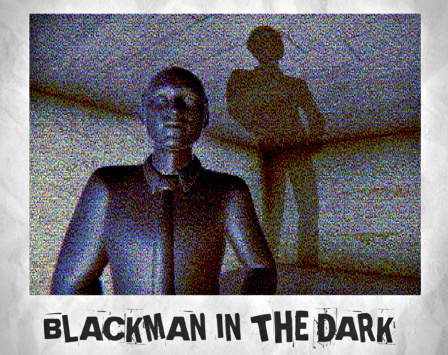 Games like BLACKMAN IN THE DARK