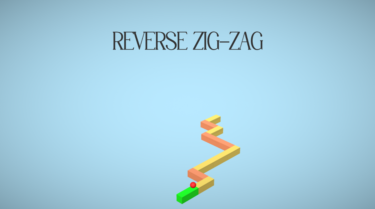 Games like Reverse Zig-Zag