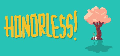 Games like HONORLESS!