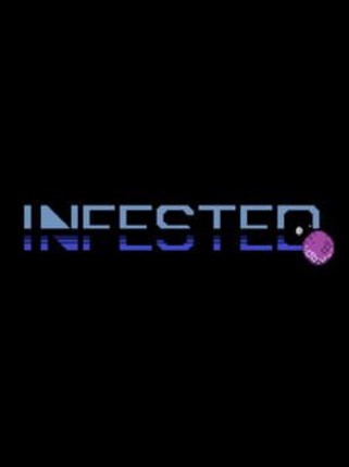 INFESTED Image