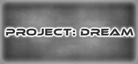 Games like Project:Dream
