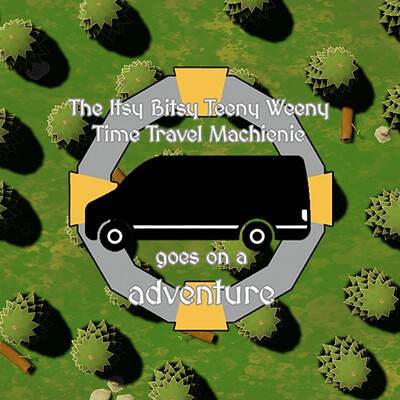 Games like The Itsy Bitsy Teeny Weeny Time Travel Machienie Goes on a Adventure
