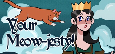 Games like Your Meow-jesty!