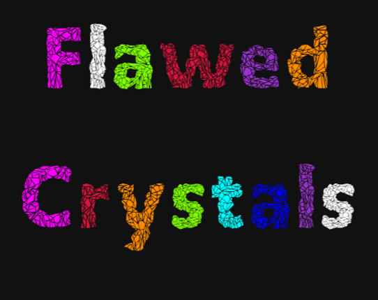 Flawed Crystals Game Cover