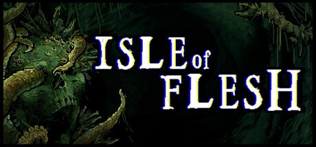 Games like Isle of Flesh