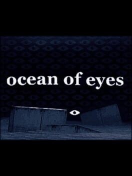 Games like Ocean of Eyes