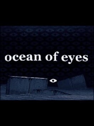 Ocean of Eyes Image
