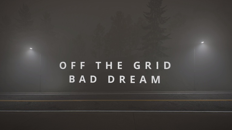 Off The Grid: Bad Dream Image