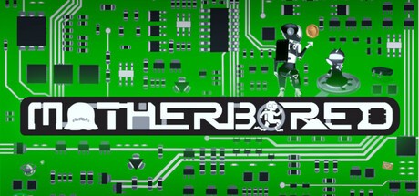Games like Motherbored