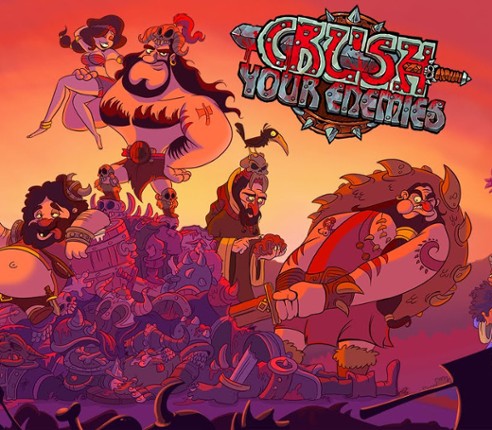 Crush Your Enemies Image