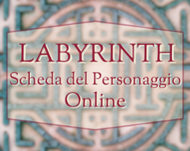 Labyrinth -  Scheda Personaggio Online Image