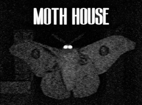 MOTH HOUSE Image