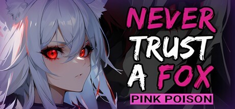 Games like Never Trust a Fox: Pink Poison