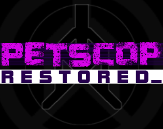 PETSCOP: Restored [PS1 Homebrew] Game Cover