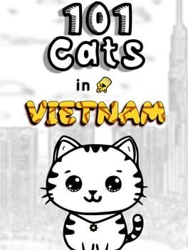 Games like 101 Cats in Vietnam