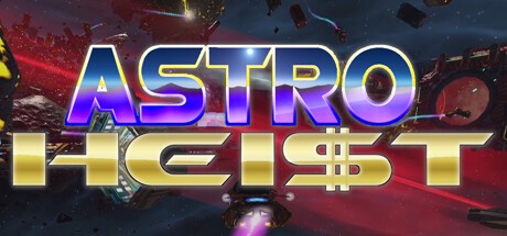 Games like Astro Heist