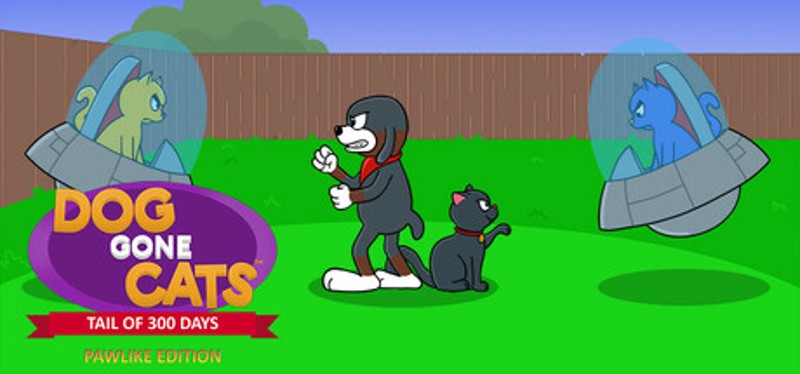 Dog Gone Cats: Tail of 300 Days (Pawlike Edition) Image
