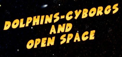 Dolphins-cyborgs and open space Image