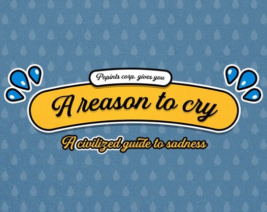 A Reason to Cry Game Cover