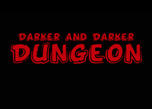 Darker and Darker Dungeon Image