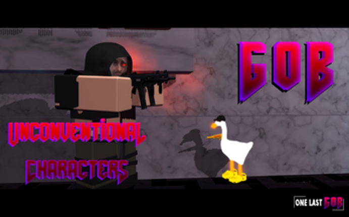 GoB 2020 - One Last GoB (Character/Class Based Multiplayer Shooter)(Counter Cringe/Fandom Offensive) screenshot
