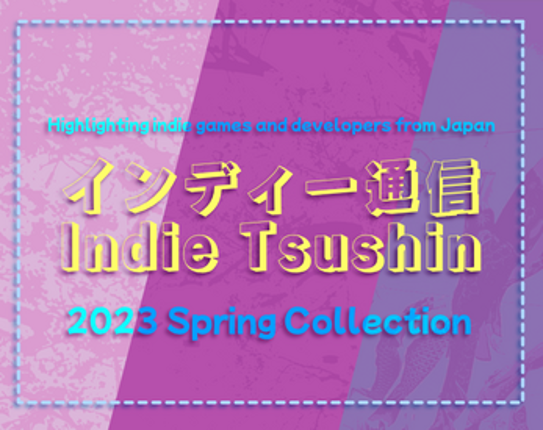 Indie Tsushin: 2023 Spring Collection Image