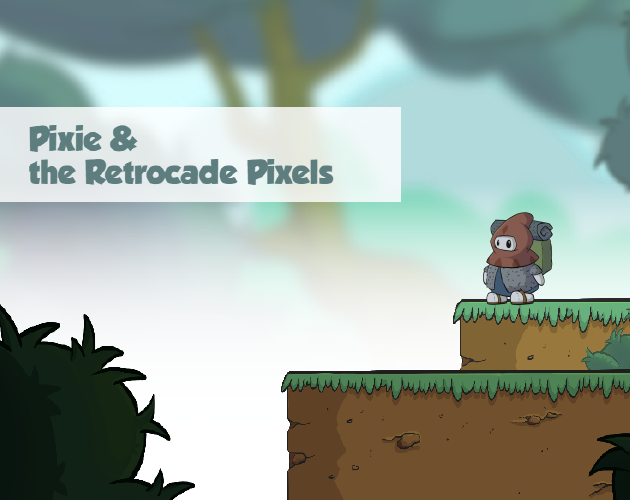 Games like Pixie & the Retrocade Pixels