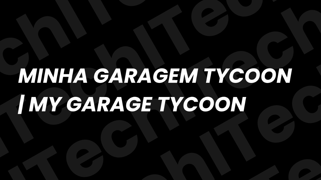 Games like Minha Garagem/My Garage Tycoon