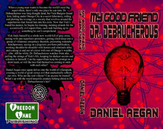 My Good Friend Dr. Debaucherous Image