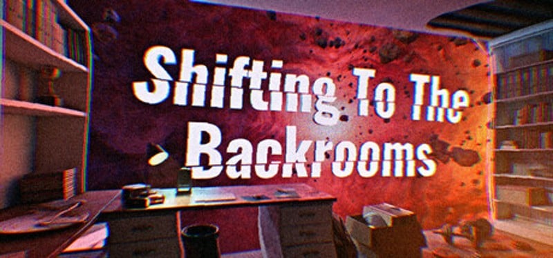 Shifting To The Backrooms Game Cover
