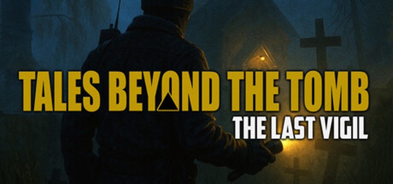 Tales Beyond the Tomb: The Last Vigil Image