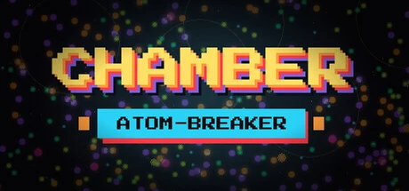 Games like CHAMBER: ATOM BREAKER INC