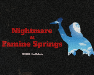 Games like Nightmare at Famine Springs