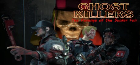 Games like Ghost Killers The Revenge of the Sucker-Fun