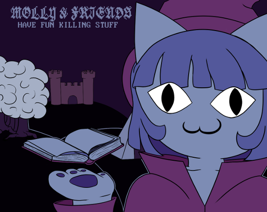 Molly&Friends Have Fun Killing Stuff Image
