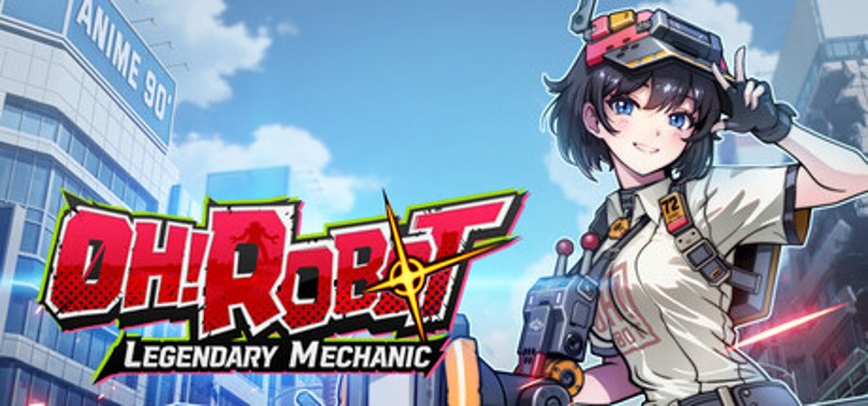 Oh! Robot: Legendary Mechanic Image