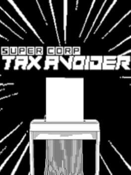 Games like Super Corporate Tax Evader