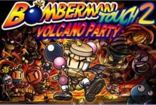 Bomberman Touch 2: Volcano Party Image