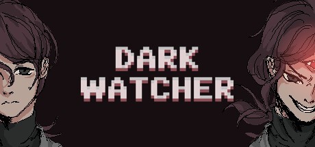 Games like Dark Watcher