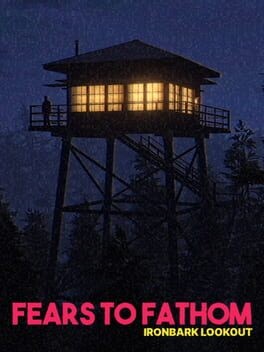 Games like Fears to Fathom: Ironbark Lookout