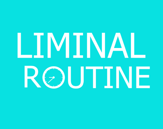 LIMINAL ROUTINE Image