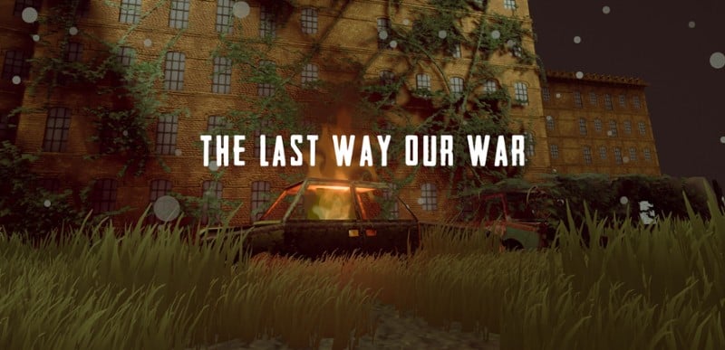 The Last Way, Our War Game Cover