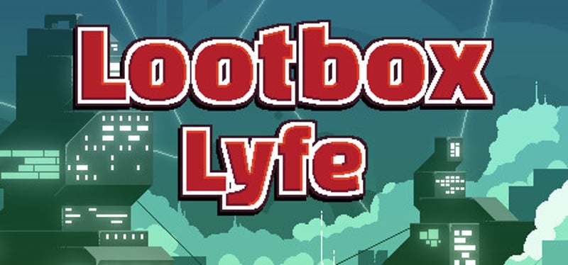 Lootbox Lyfe Game Cover