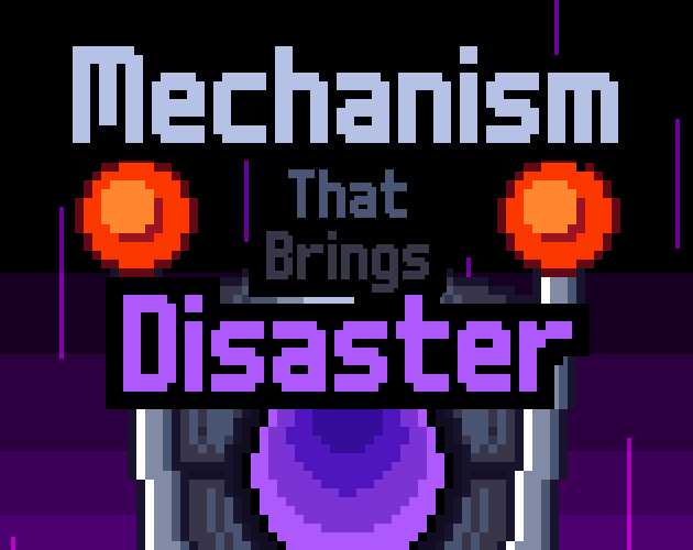 Games like Mechanism That Brings Disaster